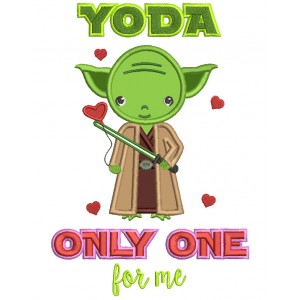 Looks Like Yoda From Star Wars Only One For Me Applique Machine Embroidery Design Digitized Pattern