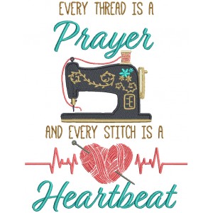 Sewing Machine Every Thread Is a Prayer And Every Stitch Is a Heartbeat Religious Filled Machine Embroidery Design Digitized Pattern