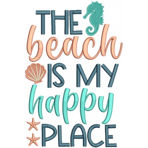 The Beach Is My Happy Place Filled Machine Embroidery Design Digitized Pattern