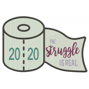 2020 The Struggle Is Real Filled Machine Embroidery Design Digitized Pattern