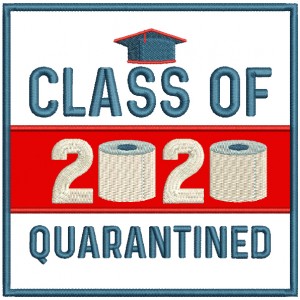 Class Of 2020 Quarantined Toilet Paper Applique Machine Embroidery Design Digitized Pattern