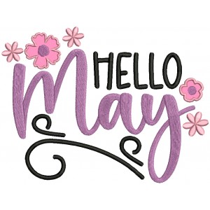 Hello May Flowers Applique Machine Embroidery Design Digitized Pattern