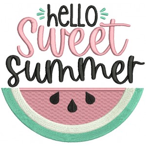 Hello Sweet Summer Watermelon Food Filled Machine Embroidery Design Digitized Pattern