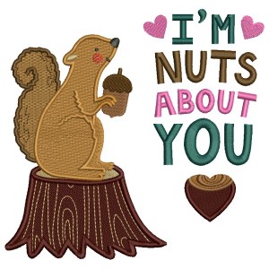 I'm Nuts About You Little Squirrel Filled Machine Embroidery Design Digitized Pattern