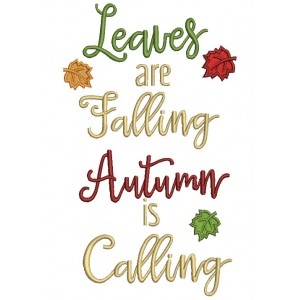 Leaves Are Falling Autumn is Calling Thanksgiving Filled Machine Embroidery Design Digitized Pattern