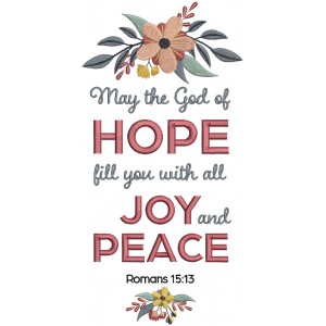 May The God Of Hope Fill You With All Joy And Peace Romans 15-13 Bible Verse Religious Filled Machine Embroidery Design Digitized Pattern