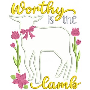 Worthy Is The Lamb Easter Applique Machine Embroidery Design Digitized Pattern 