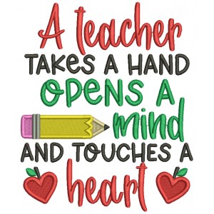 A Teacher Takes A Hand Opens Mind And Touches a Heart Filled Machine Embroidery Design Digitized Pattern
