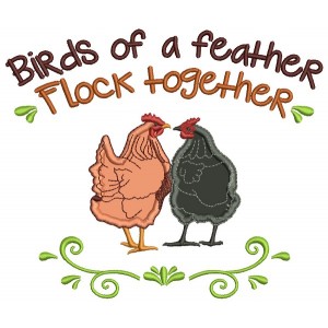 Birds Of a Feather Flock Together Two Hens Applique Machine Embroidery Design Digitized Pattern
