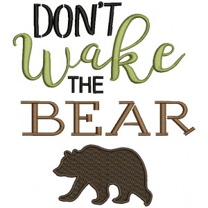 Don't Wake The Bear Filled Machine Embroidery Design Digitized Pattern