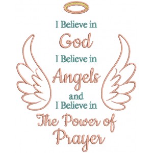 I Believe in God I Believe In Angels And I Believe In The Power Of Prayer Religious Filled Machine Embroidery Design Digitized Pattern