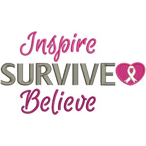 Inspire Survive Believe Breast Cancer Awareness Filled Machine Embroidery Design Digitized Pattern