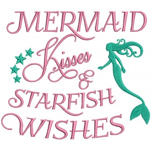Mermaid Kisses And Starfish Wishes Sea Filled Machine Embroidery Design Digitized