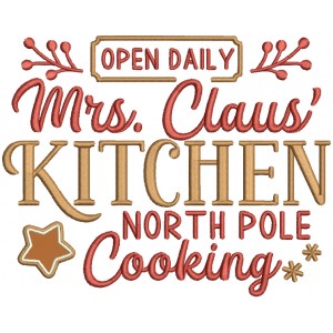 Open Daily Mrs. Claus Kitchen North Pole Cooking Christmas Applique Machine Embroidery Design Digitized Pattern