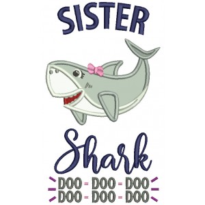 Sister Shark Doo Doo Children Rhimes Applique Machine Embroidery Design Digitized Pattern
