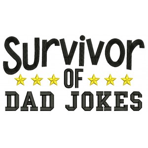 Survivor Of Dad Jokes With Stars Filled Machine Embroidery Design Digitized Pattern