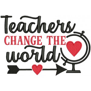 Teachers Change The World Arrow With Heart Filled Machine Embroidery Design Digitized Pattern
