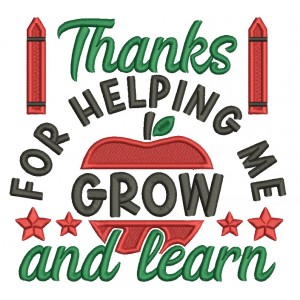 Thanks For Helping Me Grow And Learn Teacher Filled Machine Embroidery Design Digitized Pattern 