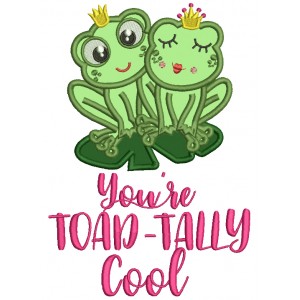 You're Toad-Tally Cool Applique Machine Embroidery Design Digitized Pattern