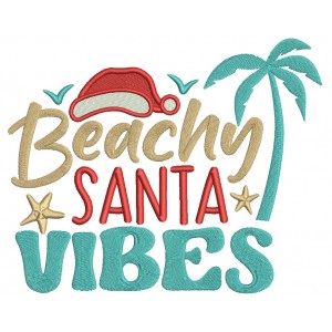 Beachy Santa Vibes Christmas Filled Machine Embroidery Design Digitized Pattern
