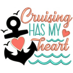 Cruising Has My Heart Boat Anchor With Heart Marine Applique Machine Embroidery Design Digitized Pattern