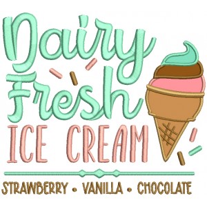 Dairy Fresh Ice Cream Strawberry Vanilla Chocolate Applique Machine Embroidery Design Digitized Pattern