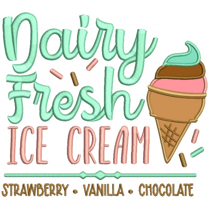 Dairy Fresh Ice Cream Strawberry Vanilla Chocolate Applique Machine