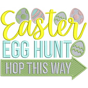 Easter Egg Hunt Hop This Way Filled Machine Embroidery Design Digitized Pattern 