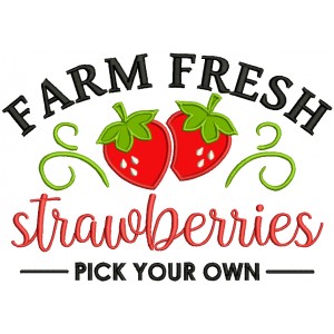 Farm Fresh Strawberries Pick Your Own Applique Machine Embroidery Design Digitized Pattern