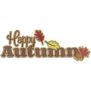Happy Autumn With Leaves Filled Thanksgiving Machine Embroidery Design Digitized Pattern