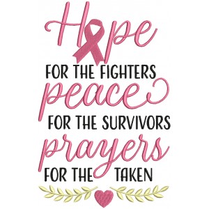 Hope For The Fighters Peace For The Survivors Prayers For The Taken Breast Cancer Awareness Filled Machine Embroidery Design Digitized Pattern