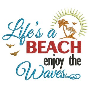 Life is a beach enjoy the waves Filled Machine Embroidery Design Digitized Pattern