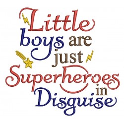 Little Boys Are Just Superheroes In Disquise Filled Machine Embroidery Design Digitized Pattern
