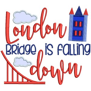 London Bridge Is Falling Down Applique Machine Embroidery Design Digitized Pattern