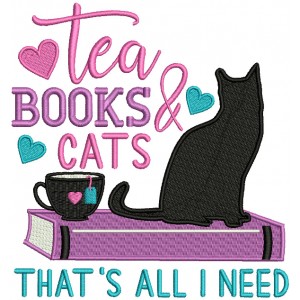 Tea Books Cats That's All I Need Filled Machine Embroidery Design Digitized Pattern
