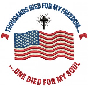 Thousand Died For My Freedom One Died For My Soul Cross Patriotic Religious Filled Machine Embroidery Design Digitized Pattern