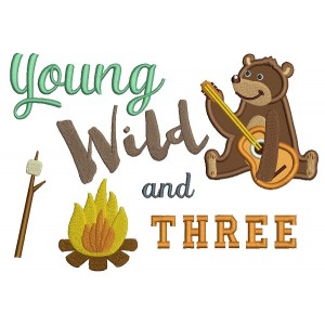 Young Wild and Three Birthday Camping Bear Applique Machine Embroidery Design Digitized Pattern