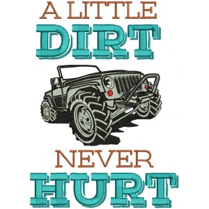 A Little Dirt Never Hurt Filled Machine Embroidery Design Digitized Pattern