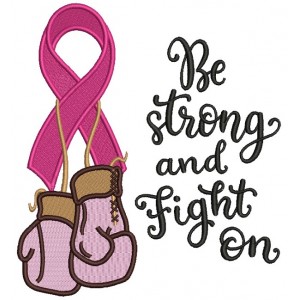 Be Strong And Fight On Breast Cancer Awareness Ribbon With Boxing Gloves Filled Machine Embroidery Design Digitized Pattern