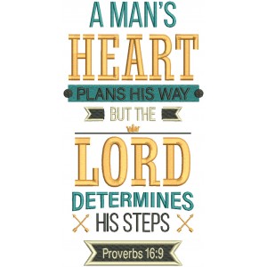 A Man's Heart Plans His Way But The LORD Determines His Steps Proverbs 16-9 Bible Verse Religious Filled Machine Embroidery Design Digitized Pattern
