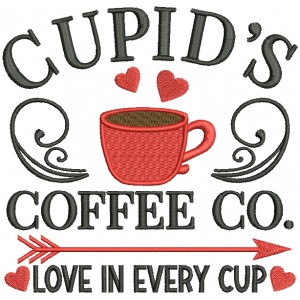Cupid's Coffee Co. Love In Every Cup Valentine's Day Filled Machine Embroidery Design Digitized Pattern