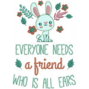 Everyone Needs a Friend Who Is All Ears Applique Machine Embroidery Design Digitized Pattern