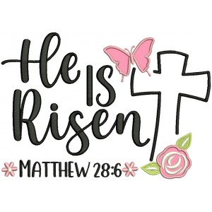 He Is Risen Cross And Buttefly Matthew 28-6 Bible Verse Religious Applique Machine Embroidery Design Digitized Pattern