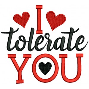 I Tolerate You Hearts Valentine's Day Filled Machine Embroidery Design Digitized Pattern
