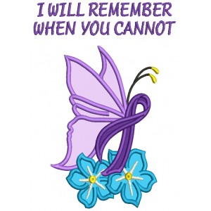 I Will Remember When You Cannot Pancreatic Cancer Ribbon Applique Machine Embroidery Design Digitized Pattern