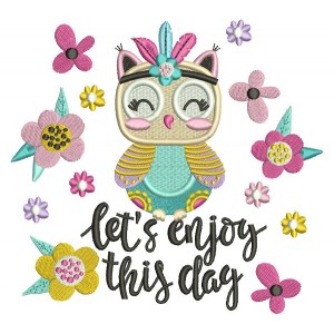 Let's Enjoy This Day Cute Owl Filled Machine Embroidery Design Digitized Pattern
