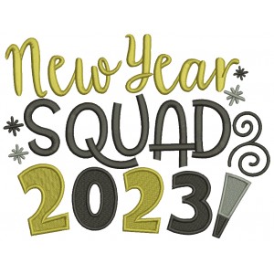 New Year Squad 2023 Happy New Year Filled Machine Embroidery Design Digitized Pattern