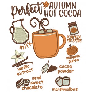 Perfect Autumn Hot Cocoa Recipe Fall Applique Machine Embroidery Design Digitized Pattern
