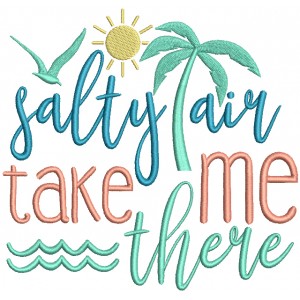Salty Air Take Me There Filled Machine Embroidery Design Digitized Pattern