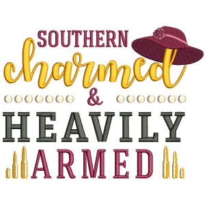 Southern Charmed And Heavily Armed Filled Machine Embroidery Design Digitized Pattern